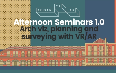 BVRL Afternoon Seminars 1.0 – Arch viz, planning and surveying using VR/AR